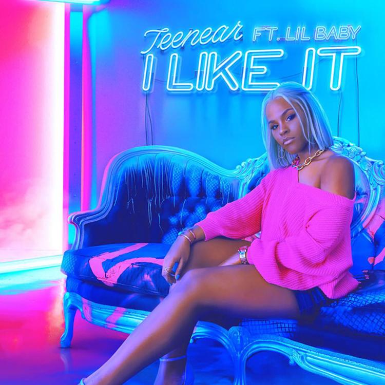 Teenear featuring Lil Baby — I Like It cover artwork