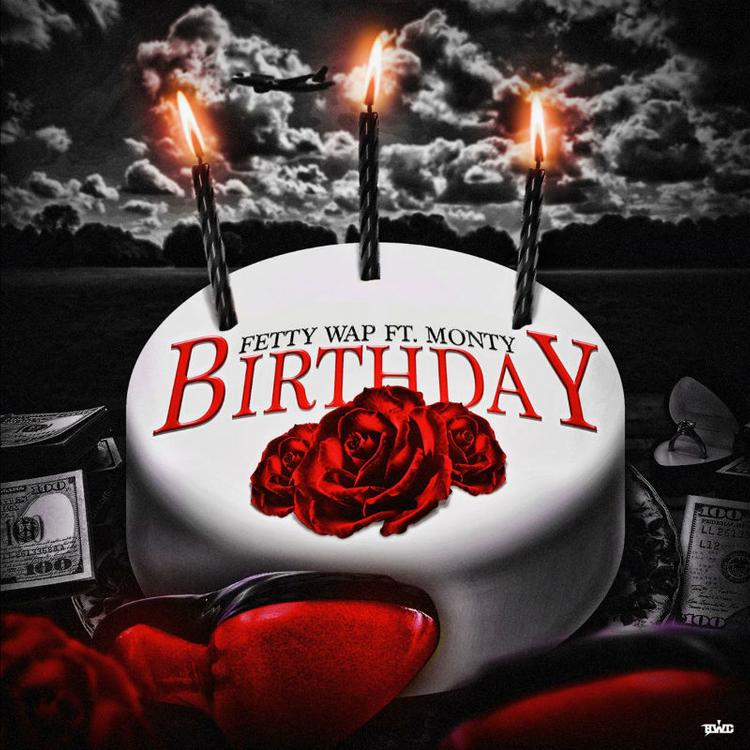 Fetty Wap featuring Monty — Birthday cover artwork