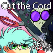 The Living Tombstone ft. featuring EileMonty Cut the Cord cover artwork