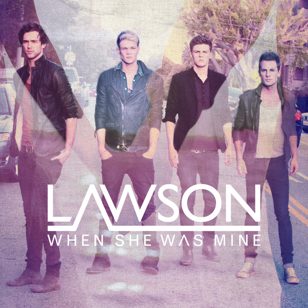 Lawson When She Was Mine cover artwork