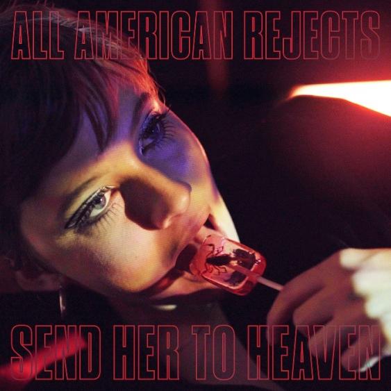 The All-American Rejects — Send Her To Heaven cover artwork