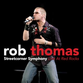 Rob Thomas — Streetcorner Symphony cover artwork