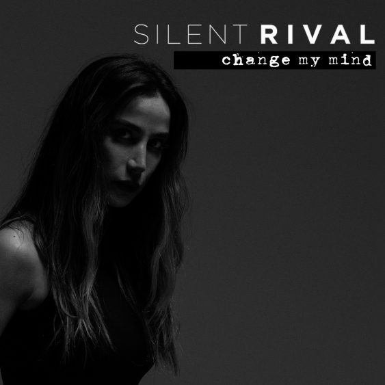 Silent Rival Change My Mind cover artwork