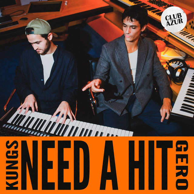 Kungs & Gero — Need a Hit cover artwork