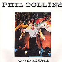 Phil Collins — Who Said I Would cover artwork