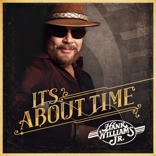 Hank Williams Jr. It&#039;s About Time cover artwork