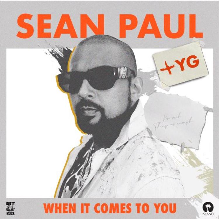 Sean Paul ft. featuring YG When It Comes To You cover artwork