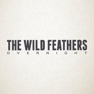 The Wild Feathers — Overnight cover artwork