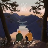 Foothills featuring Dominique Le Mon — For Good cover artwork