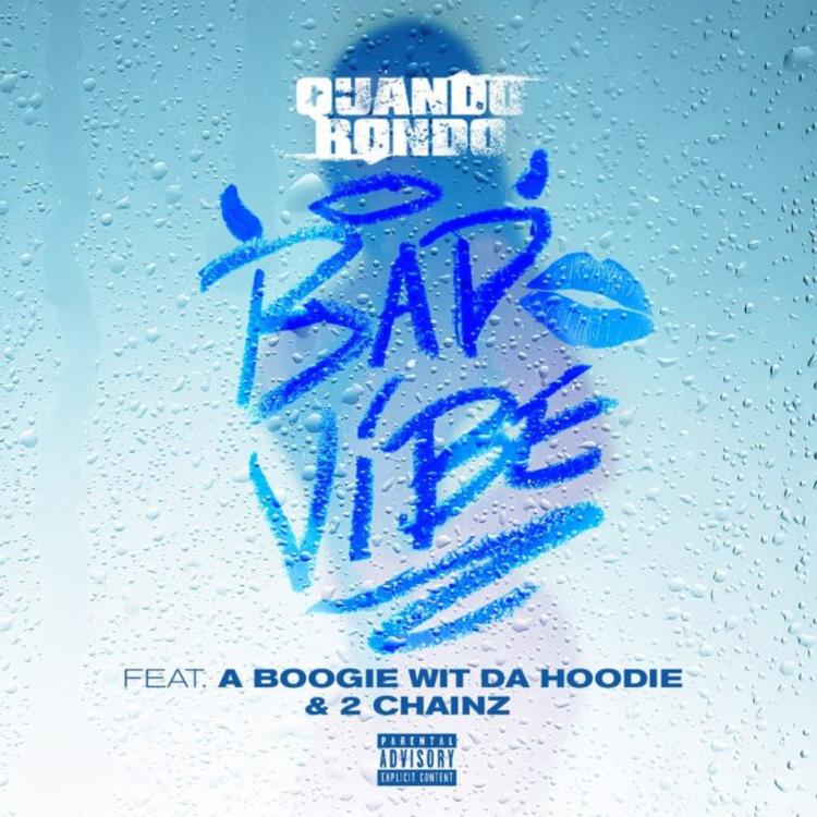 Quando Rondo ft. featuring A Boogie Wit da Hoodie & 2 Chainz Bad Vibe cover artwork