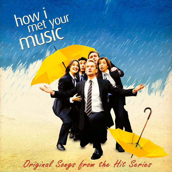 Various Artists How I Met Your Music: Original Songs From The Hit Series cover artwork