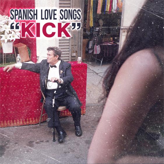Spanish Love Songs — Kick cover artwork