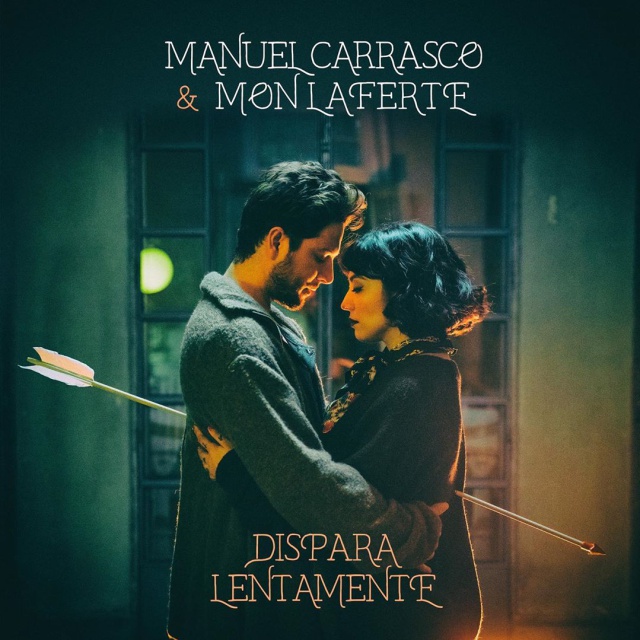 Manuel Carrasco & Mon Laferte — Dispara Lentamente cover artwork