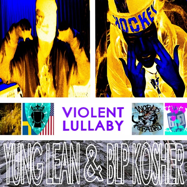 BLP Kosher ft. featuring Yung Lean Violent Lullaby cover artwork
