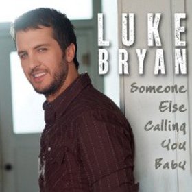 Luke Bryan — Someone Else Calling You Baby cover artwork