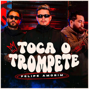 Felipe Amorim — Toca o Trompete cover artwork