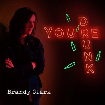 Brandy Clark — You&#039;re Drunk cover artwork