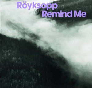 Röyksopp — Remind Me cover artwork