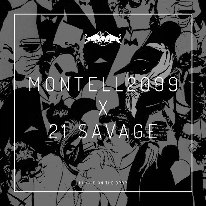 Montell2099 & 21 Savage Hunnid On The Drop cover artwork