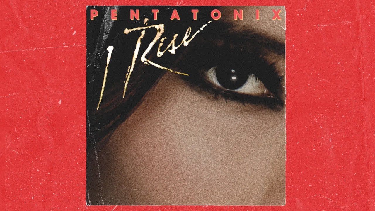 Pentatonix — I Rise cover artwork