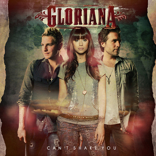 Gloriana — Can&#039;t Shake You cover artwork