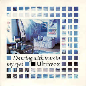 Ultravox — Dancing With Tears In My Eye cover artwork