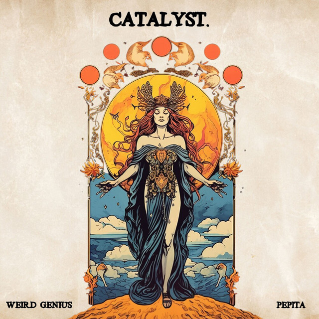Weird Genius featuring Pepita (ID) — Catalyst. cover artwork