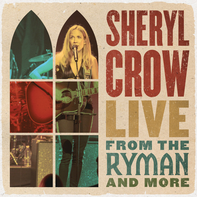 Sheryl Crow Live From the Ryman And More cover artwork