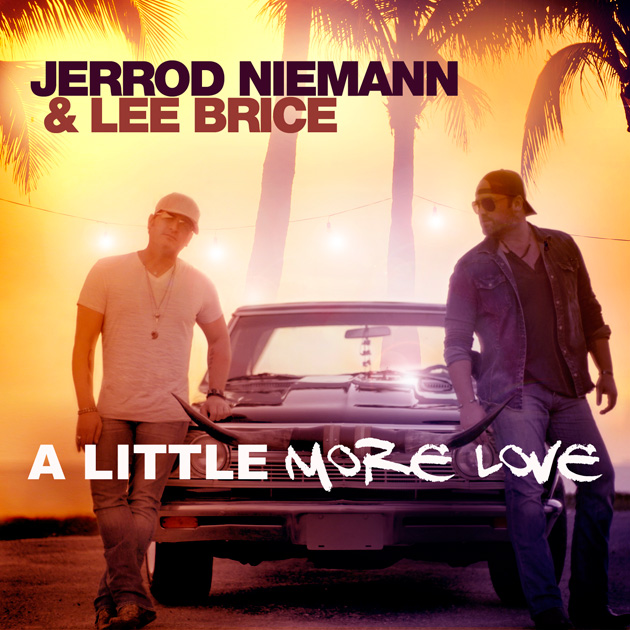 Jerrod Niemann featuring Lee Brice — A Little More Love cover artwork