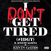 Kevin Gates ft. featuring August Alsina I Don&#039;t Get Tired cover artwork