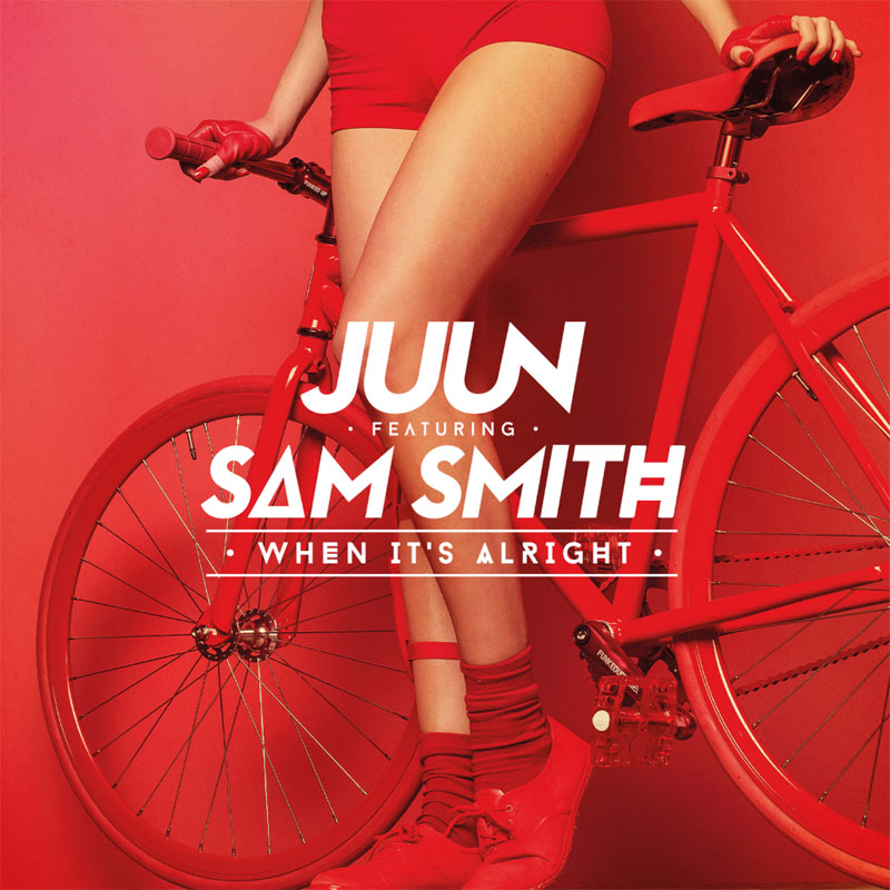 Juun featuring Sam Smith — When It&#039;s Alright cover artwork