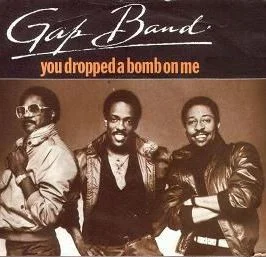 The Gap Band — You Dropped A Bomb on Me cover artwork