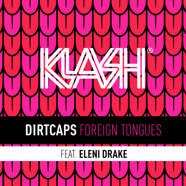Dirtcaps ft. featuring Eleni Drake Foreign Tongues cover artwork