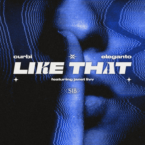 Curbi & Eleganto ft. featuring Janet Livv Like That cover artwork