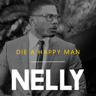 Nelly Die A Happy Man cover artwork
