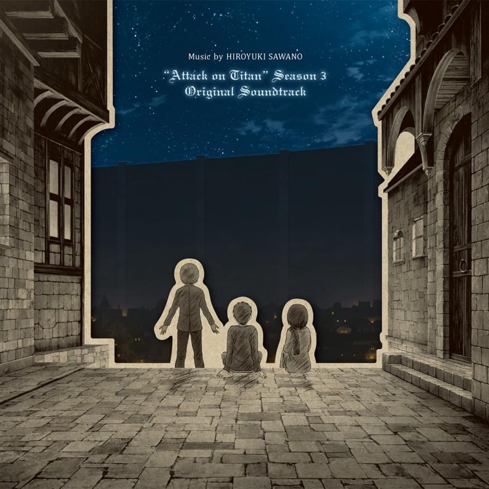 Hiroyuki Sawano — “Attack On Titan” Season 3 Original Soundtrack cover artwork