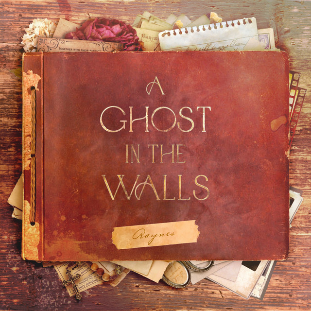 Raynes — A Ghost in the Walls cover artwork