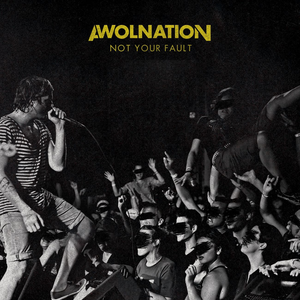 AWOLNATION — Not Your Fault cover artwork