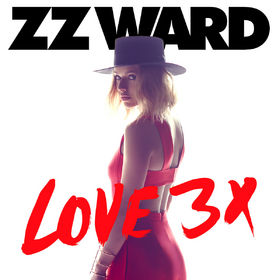 ZZ Ward LOVE 3X cover artwork