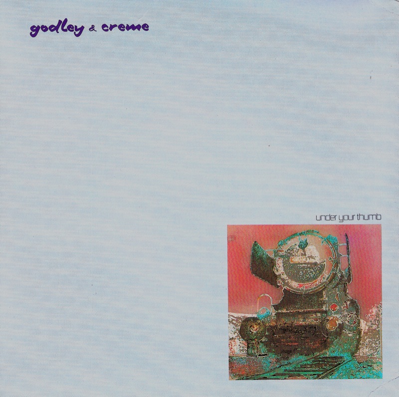 Godley &amp; Creme — Under Your Thumb cover artwork