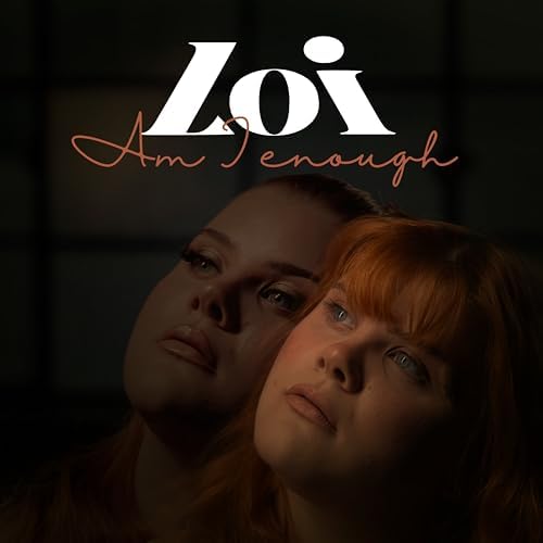 Loi — Am I Enough cover artwork