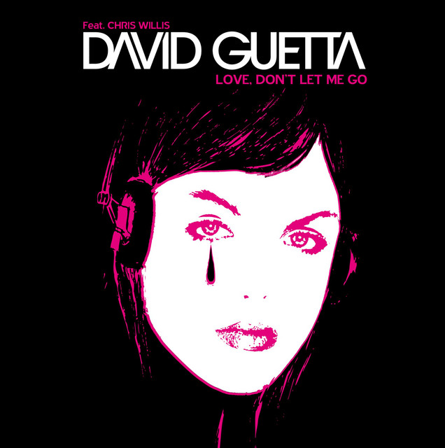 David Guetta featuring Chris Willis — Love Don&#039;t Let Me Go cover artwork