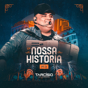Tarcisio do Acordeon Nossa História (Ao Vivo) cover artwork