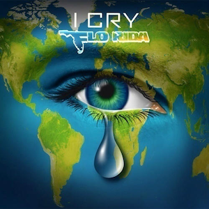 Flo Rida I Cry cover artwork