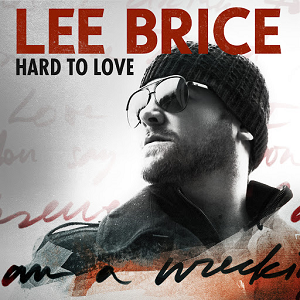 Lee Brice Hard To Love cover artwork