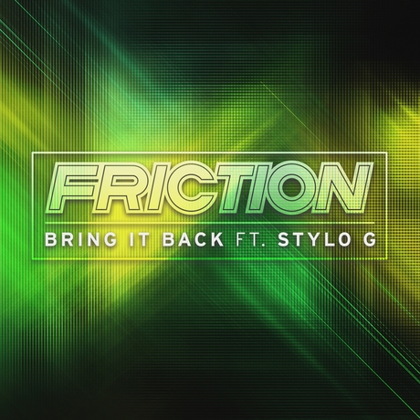 Friction featuring Stylo G — Bring It Back cover artwork