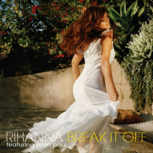 Rihanna featuring Sean Paul — Break It Off cover artwork