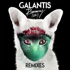 Galantis Runaway (U &amp; I) [Remixes] cover artwork