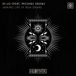 HI-LO & Michael Ekow — Waking Life (A New Dawn) cover artwork