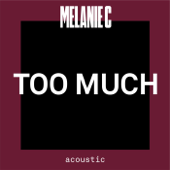 Melanie C Too Much (Acoustic) cover artwork